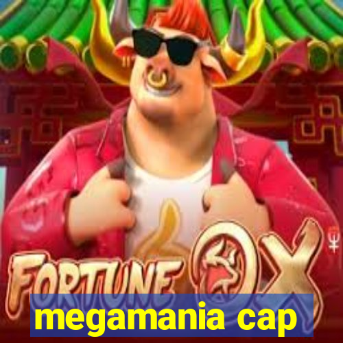 megamania cap